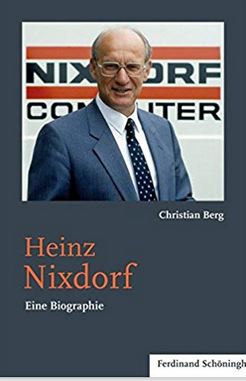 Heinz Nixdorf. Eine Biographie